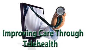 Improving Care through Telehealth